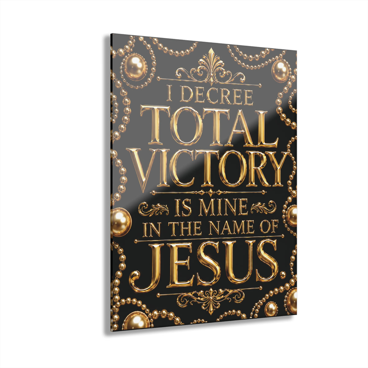 Acrylic Print – “I Decree Total Victory Is Mine in the Name of Jesus” Christian Wall Art