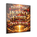 Acrylic Print — "Thank You Heavenly Father for an Open Heaven" Religious Wall Art