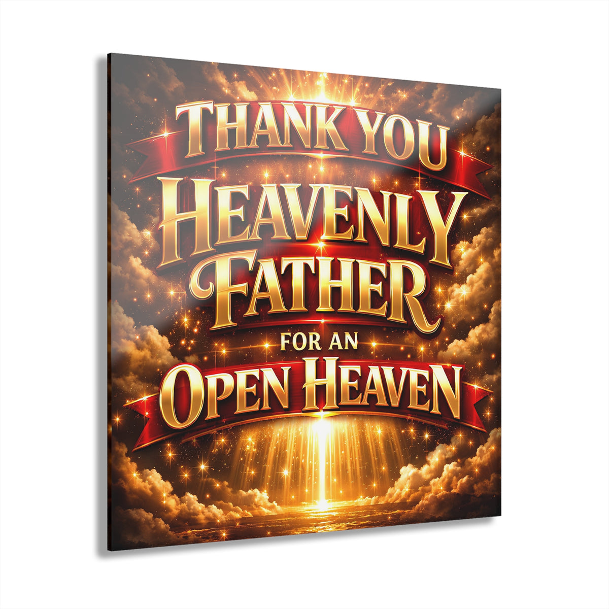 Acrylic Print — "Thank You Heavenly Father for an Open Heaven" Religious Wall Art