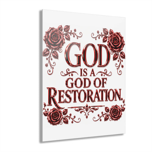 Acrylic Print - "God Is A God of Restoration" Floral Wall Art