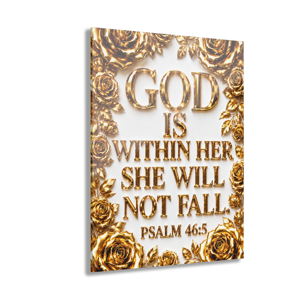 Acrylic Print – "God Is Within Her, She Will Not Fall" Psalm 46:5 (Gold Floral)