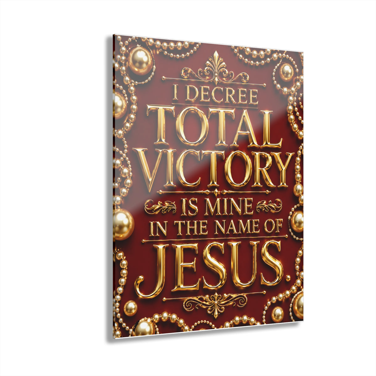 Acrylic Print — “I Decree Total Victory Is Mine in the Name of Jesus” Religious Wall Art