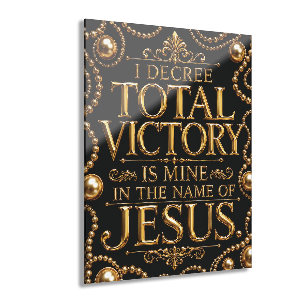 Acrylic Print – “I Decree Total Victory Is Mine in the Name of Jesus” Christian Wall Art