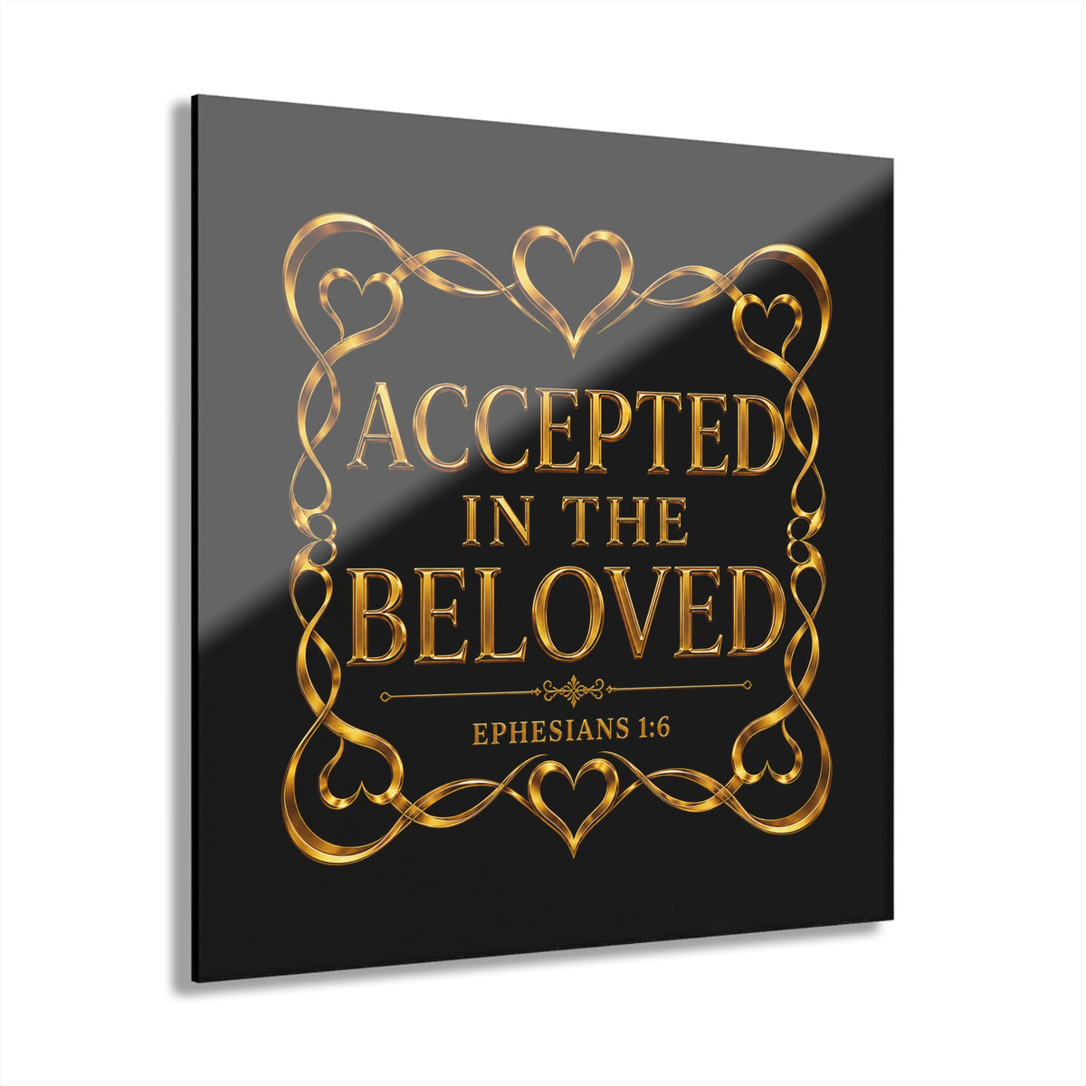 Accepted in the Beloved Acrylic Wall Art — Ephesians 1:6 Christian Scripture Print